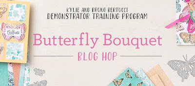 Kylie Bertucci’s Demonstrator Training Blog Hop – Butterfly Bouquet