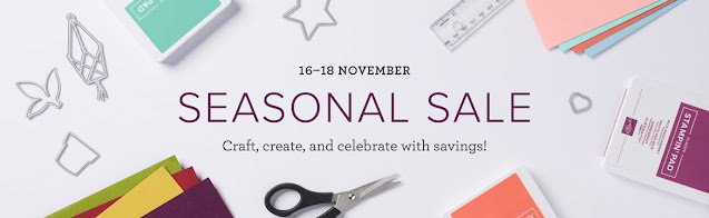 Stampin’ Up! Seasonal Sale! From November 16th- 18th 2021